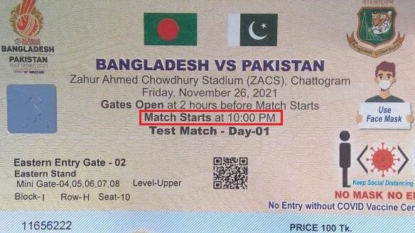 Printed ticket says Bangladesh vs Pakistan's 1st Test to start at 10pm
