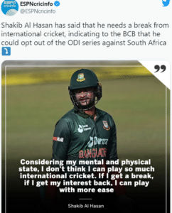 Shakib Al Hasan seeks break from International Cricket